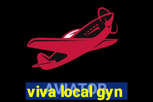 viva local gyn